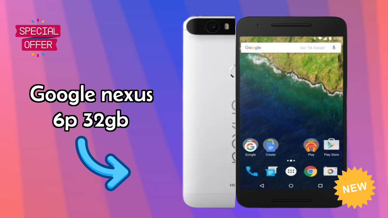 Google Nexus 6P 32GB at ₹39,999 - Best Features Listed