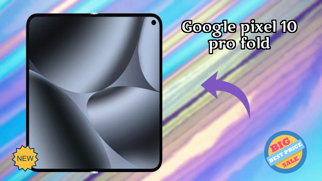 What Makes Google Pixel 10 Pro Fold Stand Out in 2026?