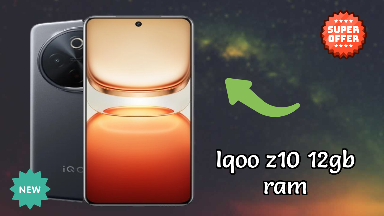 2026 IQOO Z10 12GB RAM: Best Smartphone in World for All Smartphone U