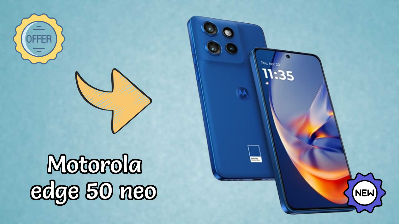 Why Motorola Edge 50 Neo is the Best Deal Under ₹21,989 Right Now