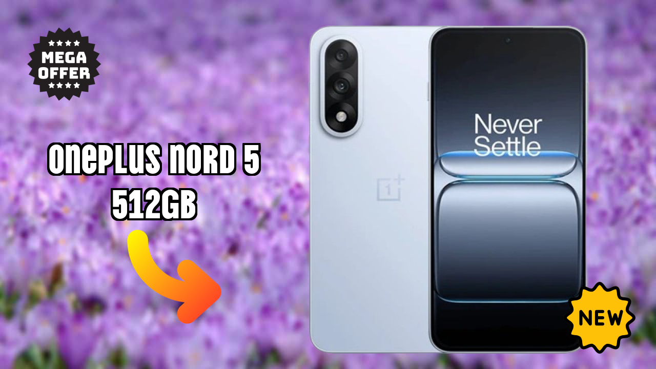 OnePlus Nord 5 512GB at ₹37,999 - Everything About It