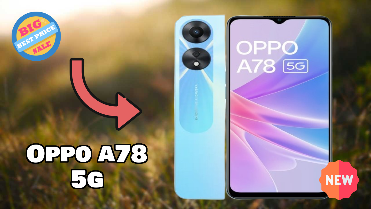 OPPO A78 5G at ₹17,450 - Everything About This Phone