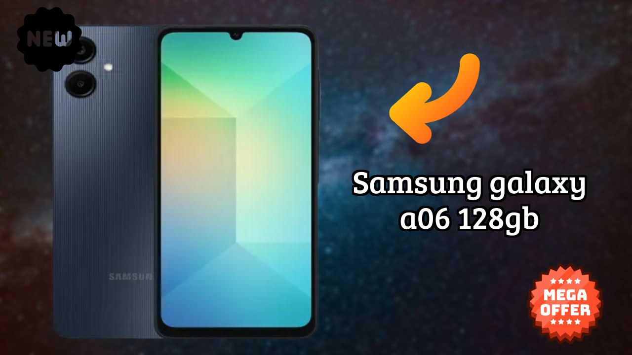 Samsung Galaxy A06 128GB 2026 best for Buy? Amazing Feachers with AI