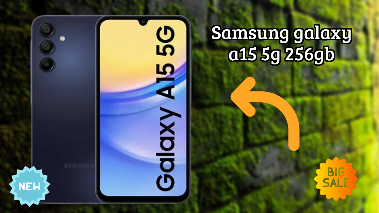 Samsung Galaxy A15 5G 256GB 2026 All-Rounder Comparison Guide
