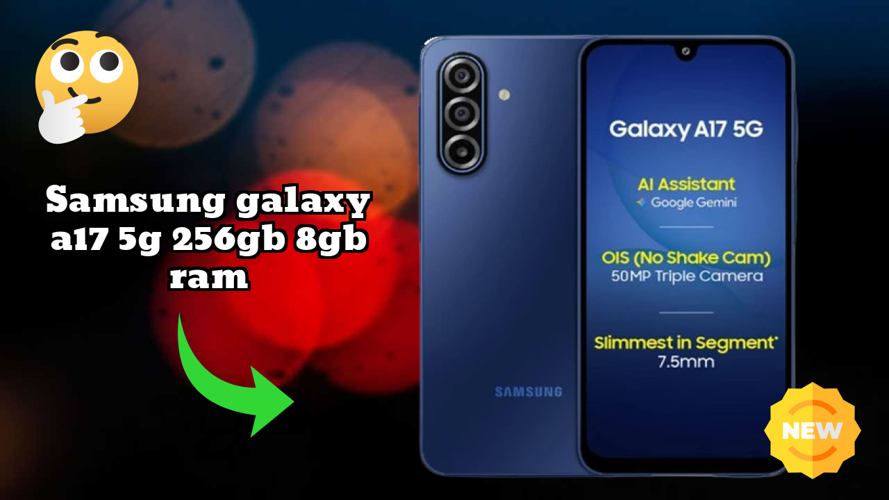 Samsung Galaxy A17 5G 256GB 8GB RAM Display Quality: Super AMOLED Review