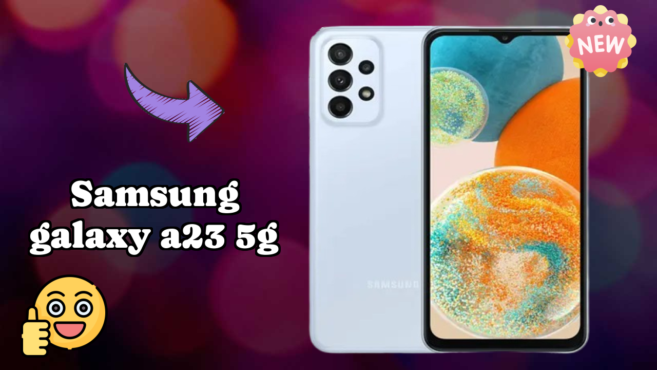 Samsung Galaxy A23 5G Battery Life: 5000 MAh Real-World Test