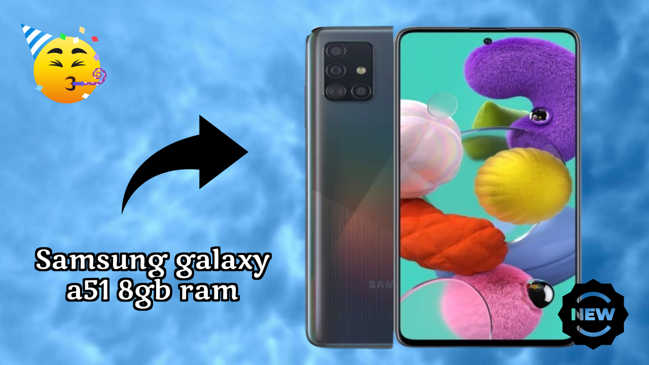 Samsung Galaxy A51 8GB RAM Display Technology: Super AMOLED Explained