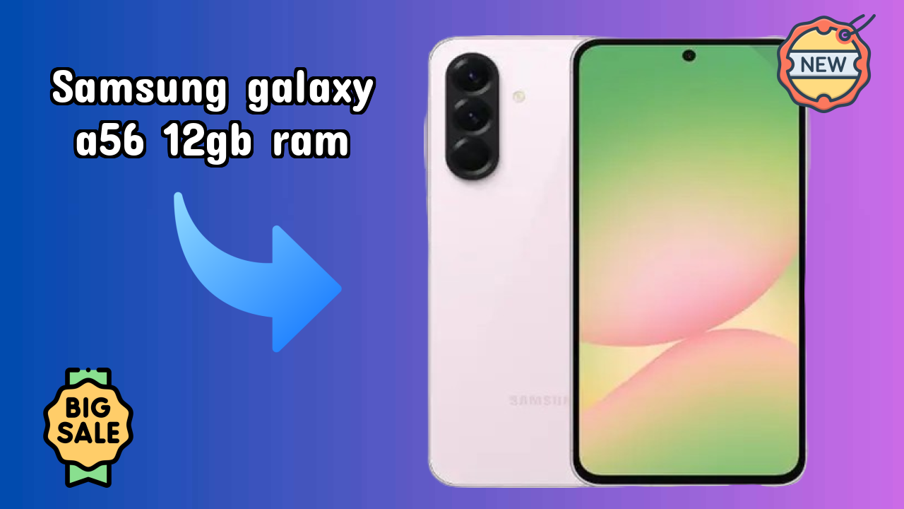 Samsung Galaxy A56 12GB RAM Display Review: Super AMOLED Technology