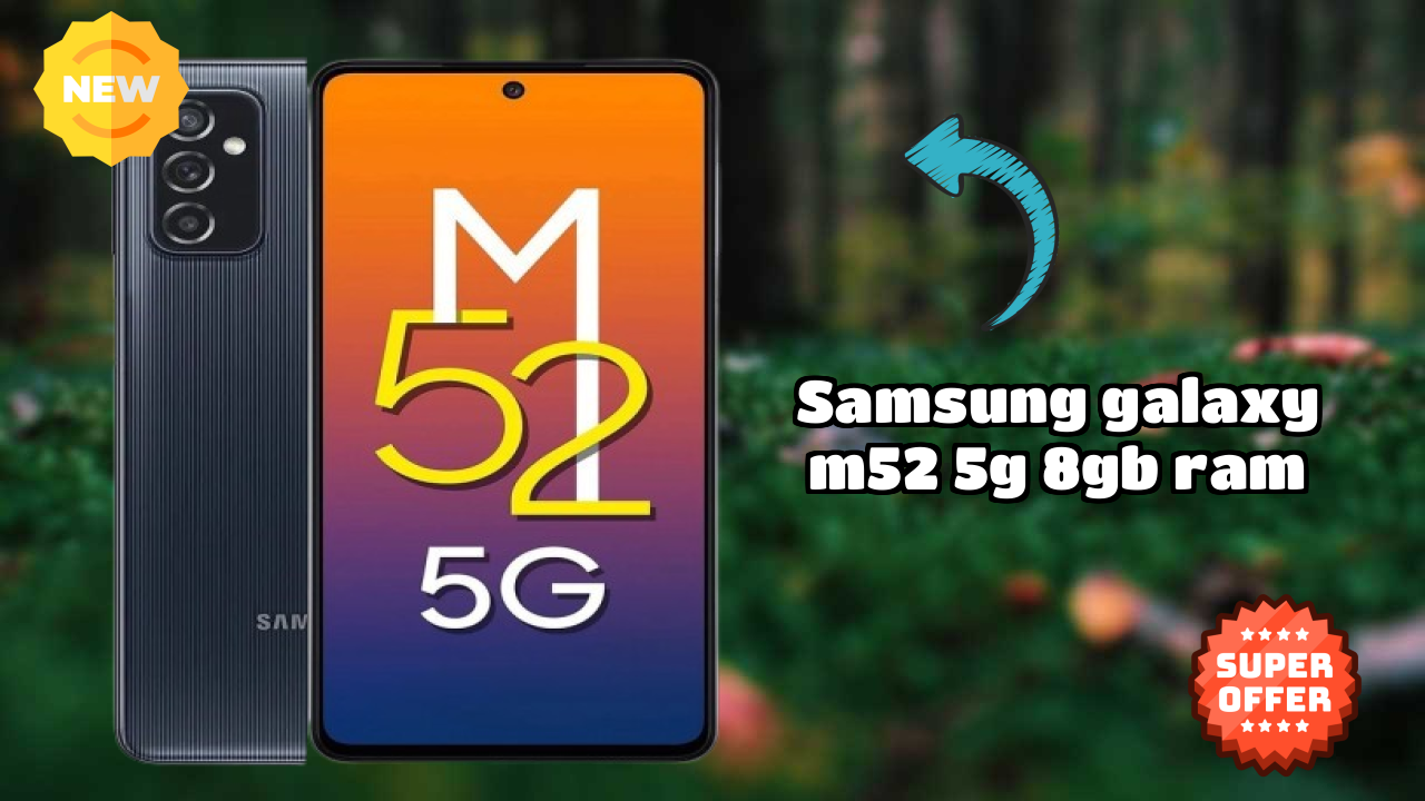 Samsung Galaxy M52 5G 8GB RAM Price Drop: Now Available at Just ₹25,749