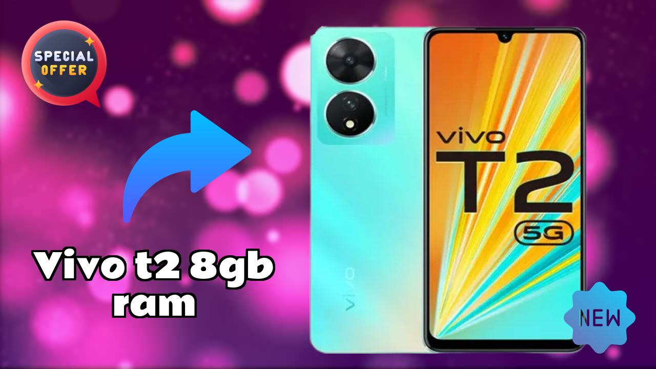 Vivo T2 8GB RAM Display Quality: AMOLED Explained
