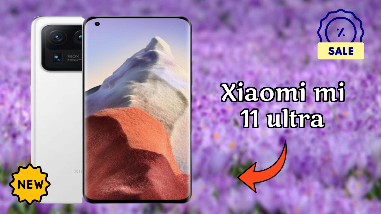 Xiaomi Mi 11 Ultra 2026: Complete Guide and Review 