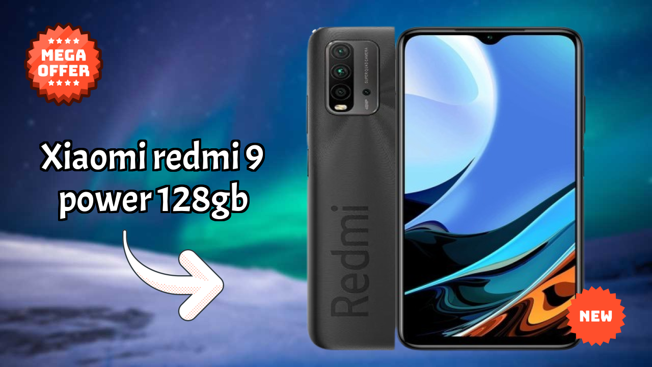 Xiaomi Redmi 9 Power 128GB 2026 All Features Compared
